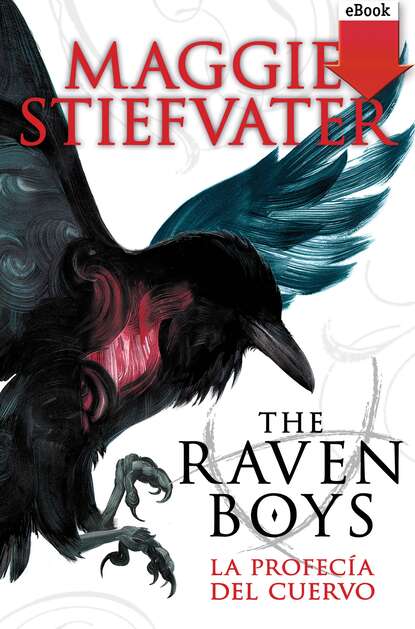 Скачать книгу The raven boys: La profecía del cuervo