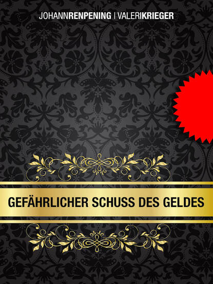 Скачать книгу Gefährlicher Schuss des Geldes