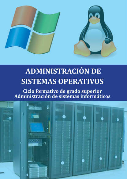 Скачать книгу Administración de sistemas operativos
