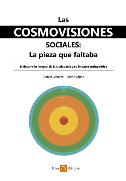 Скачать книгу Las cosmovisiones sociales: la pieza que faltaba