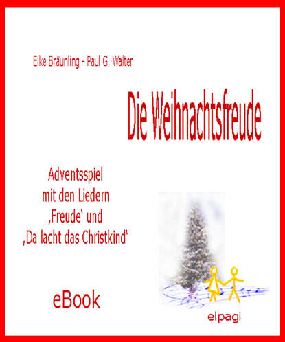 Скачать книгу Die Weihnachtsfreude -  Adventsspiel