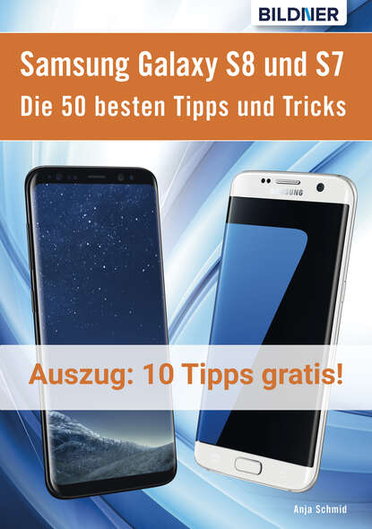 Скачать книгу 10 der 50 besten Tipps und Tricks für das Samsung Galaxy S8 und S7