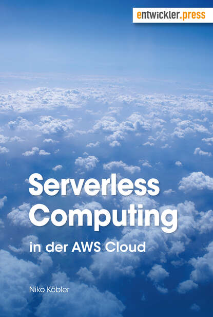 Скачать книгу Serverless Computing in der AWS Cloud