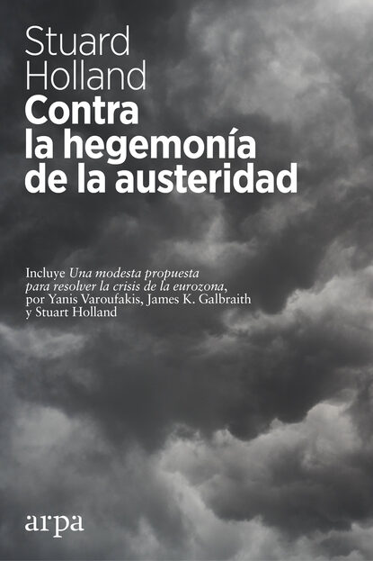 Скачать книгу Contra la hegemonía de la austeridad