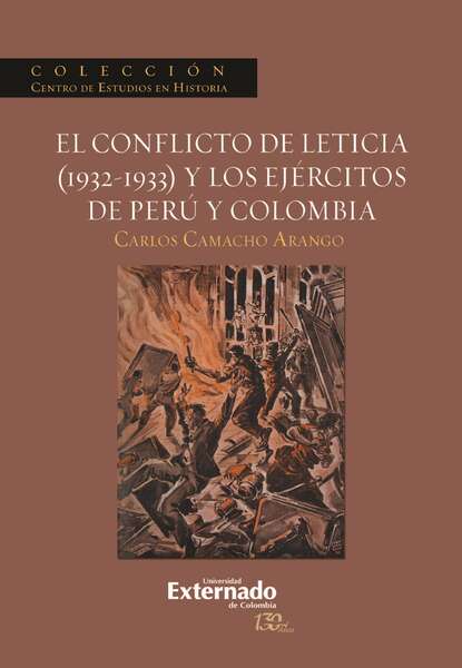 Скачать книгу El conflicto de Leticia (1932-1933) y los ejércitos de Perú y Colombia