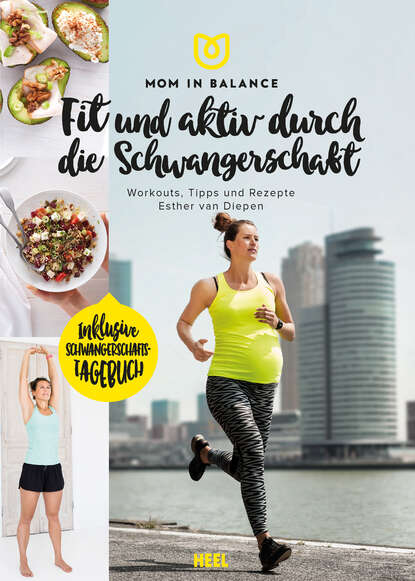 Скачать книгу Mom in Balance - Fit und aktiv durch die Schwangerschaft