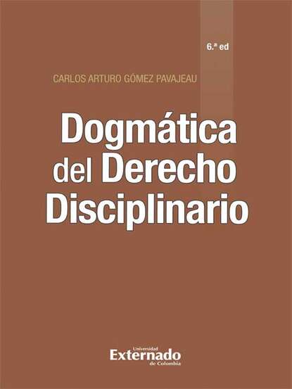Скачать книгу Dogmática del Derecho Disciplinario (6ª edición)