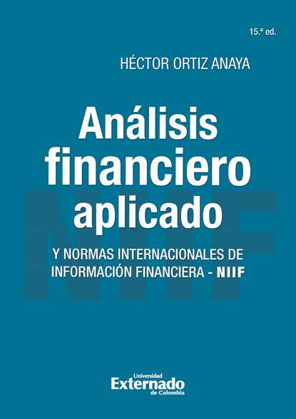 Скачать книгу Análisis financiero aplicado y normas internacionales de información financiera - NIIF