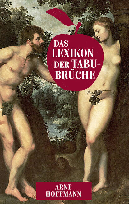 Скачать книгу Das Lexikon der Tabubrüche