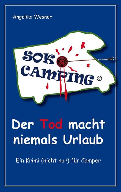 Скачать книгу SOKO Camping - Der Tod macht niemals Urlaub