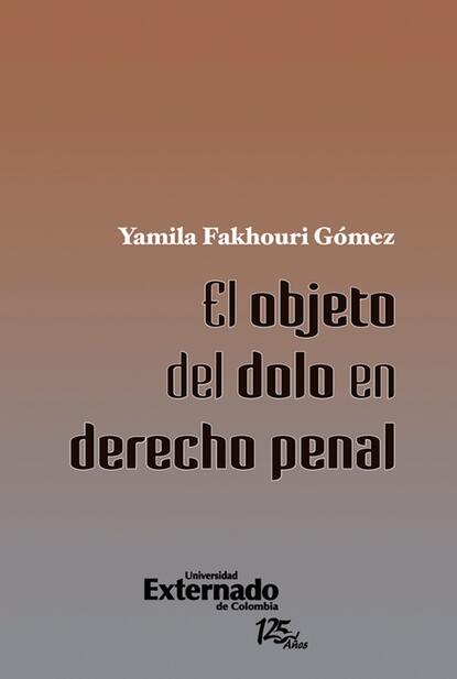 Скачать книгу El objeto del dolo en derecho penal