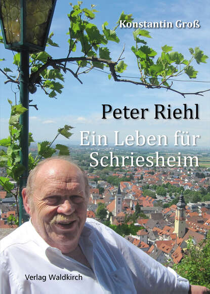 Скачать книгу Peter Riehl - Ein Leben für Schriesheim