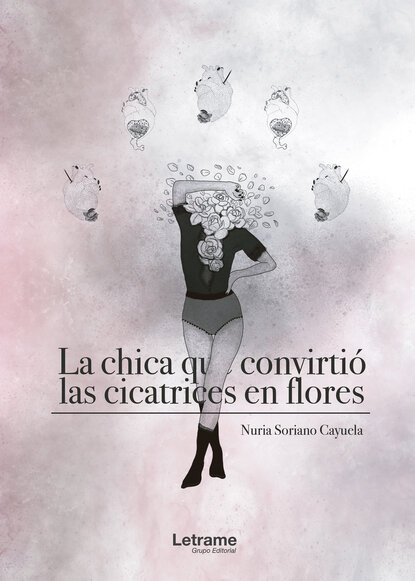 Скачать книгу La chica que convirtió las cicatrices en flores