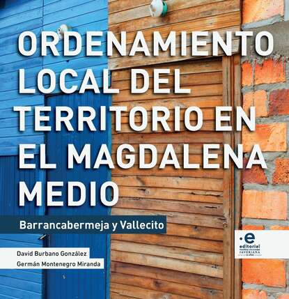 Скачать книгу Ordenamiento local del territorio en el Magdalena Medio