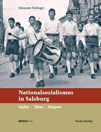 Скачать книгу Nationalsozialismus in Salzburg