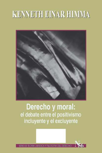Скачать книгу Derecho y moral: el debate entre el positivismo incluyente y el excluyente