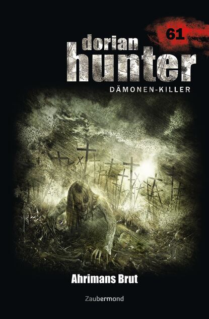 Скачать книгу Dorian Hunter 61 – Ahrimans Brut
