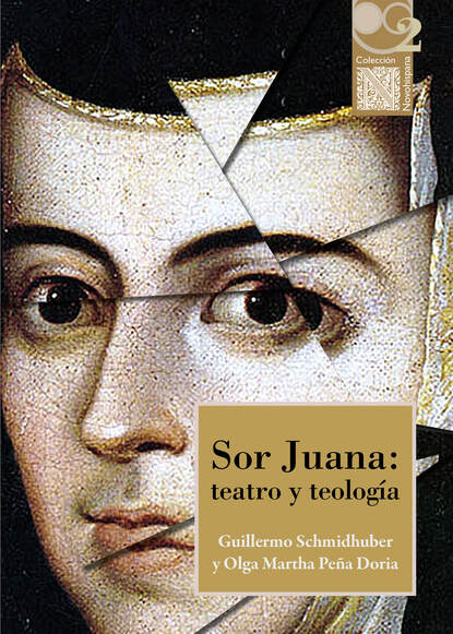 Скачать книгу Sor Juana: teatro y teología