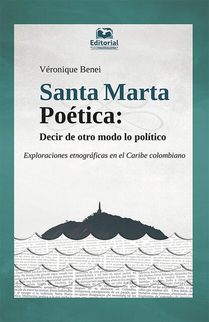 Скачать книгу Santa Marta Poética: decir de otro modo lo político