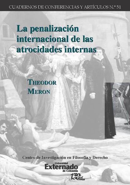 Скачать книгу La penalización internacional de las atrocidades internas