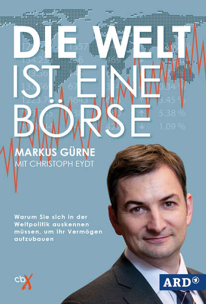 Скачать книгу Die Welt ist eine Börse