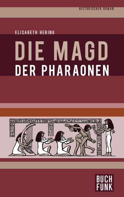 Скачать книгу Die Magd der Pharaonen