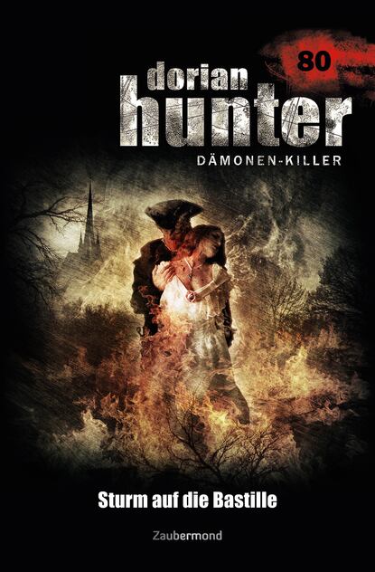 Скачать книгу Dorian Hunter 80 – Sturm auf die Bastille