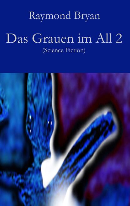 Скачать книгу Das Grauen im All 2