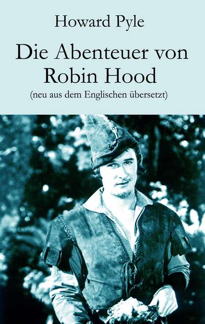 Скачать книгу Die Abenteuer von Robin Hood