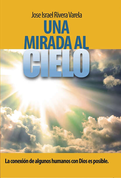 Скачать книгу Una mirada al cielo