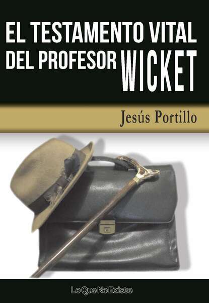 Скачать книгу El testamento vital del profesor Wicket