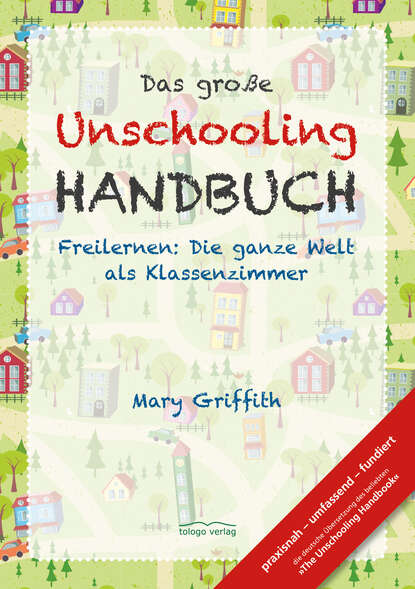 Скачать книгу Das große Unschooling Handbuch