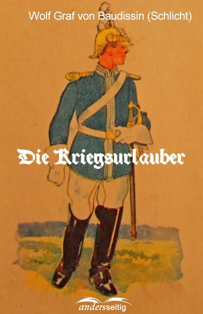 Скачать книгу Die Kriegsurlauber