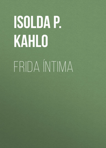 Скачать книгу Frida Íntima