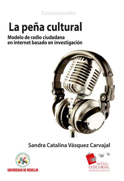 Скачать книгу La Peña Cultural: modelo de radio ciudadana en Internet basado en investigación