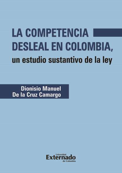 Скачать книгу La competencia desleal en Colombia