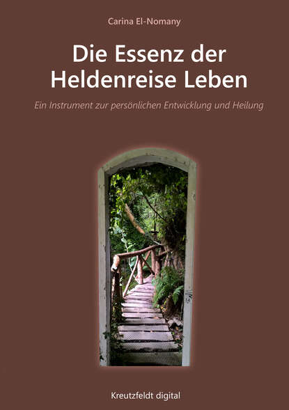 Скачать книгу Die Essenz der Heldenreise Leben