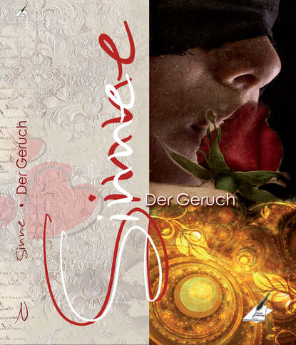 Скачать книгу Die Sinne - Der Geruch