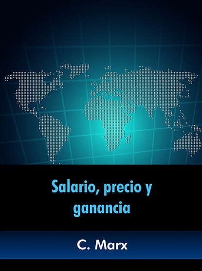 Скачать книгу Salario, precio y ganancia
