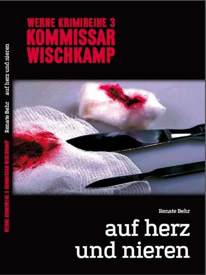 Скачать книгу Kommissar Wischkamp: Auf Herz und Nieren