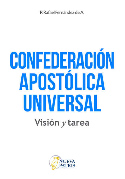 Скачать книгу Confederación Apostólica Universal