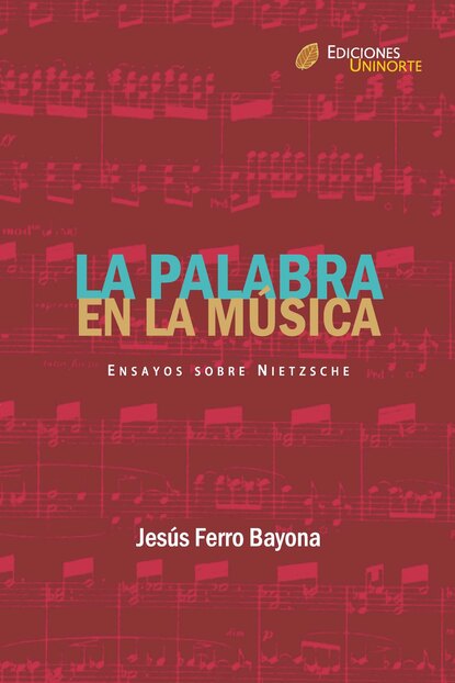 Скачать книгу La palabra en la música. Ensayos sobre Nietzsche