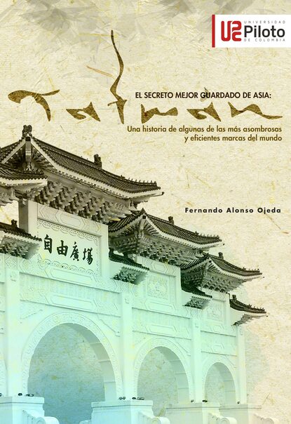 Скачать книгу El secreto mejor guardado de Asia: TAIWAN