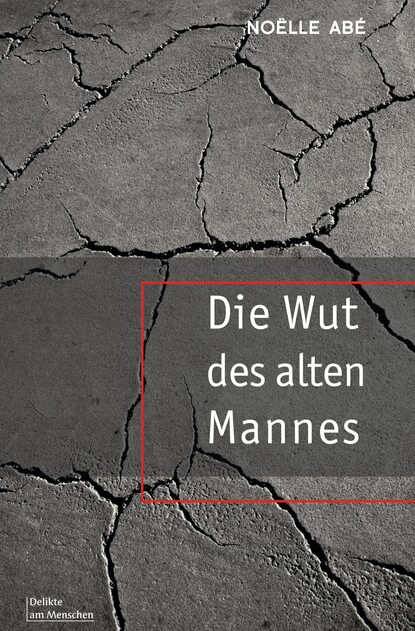 Скачать книгу Die Wut des alten Mannes