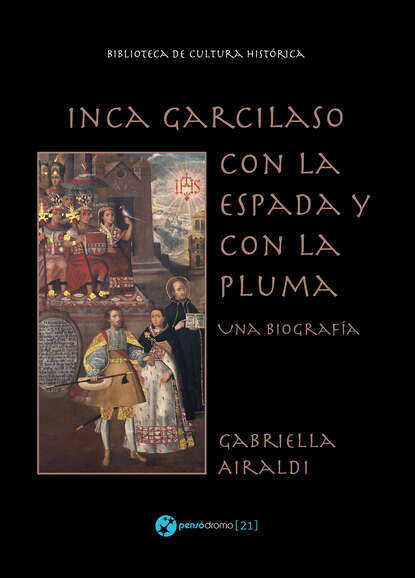 Скачать книгу Inca Garcilaso - Con la espada y con la pluma