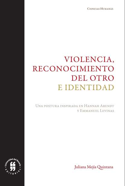 Скачать книгу Violencia, reconocimiento del otro e identidad