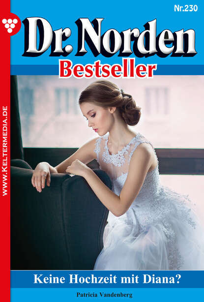 Скачать книгу Dr. Norden Bestseller 230 – Arztroman