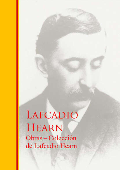 Скачать книгу Obras  - Coleccion de Lafcadio Hearn