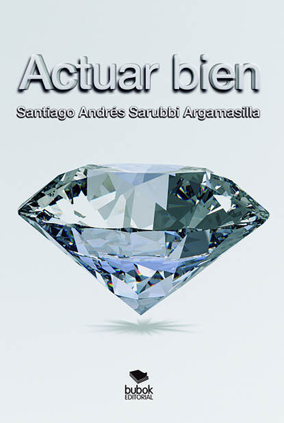 Скачать книгу Actuar bien