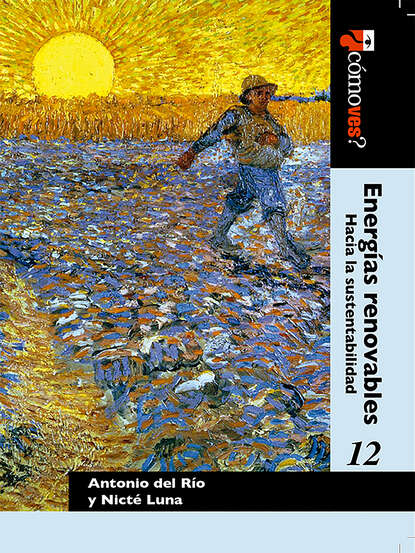 Скачать книгу ¿Cómo ves? Energías renovables: hacia la sustentabilidad